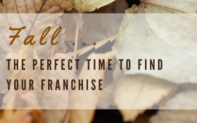 Fall – The Perfect Time to Find Your Franchise