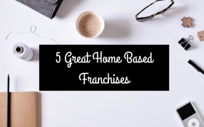 5 Great Home Based Franchises