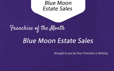 Franchise of the Month – Blue Moon Estate Sales