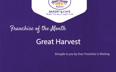 Franchise of the Month – Great Harvest Bakery Cafe