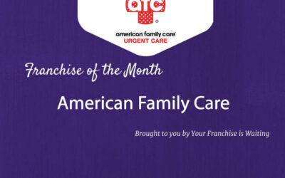 Franchise of the Month – American Family Care