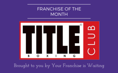 Franchise of the Month – TITLE Boxing Club