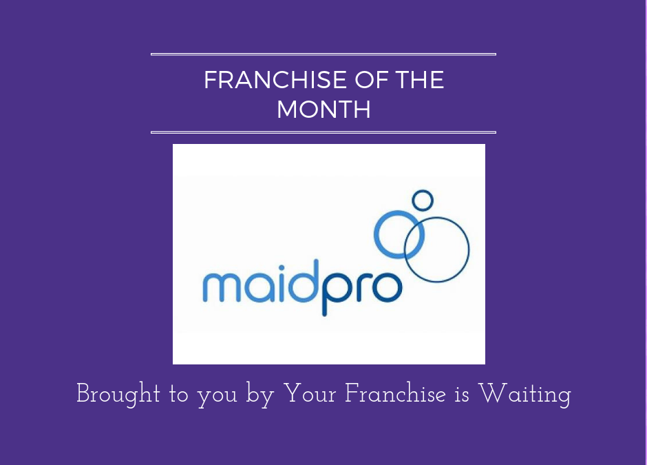 Franchise of the Month – MaidPro