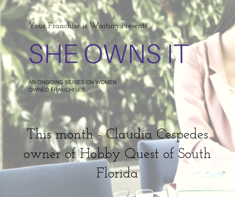 She Owns It Hobby Quest Your Franchise Is Waiting