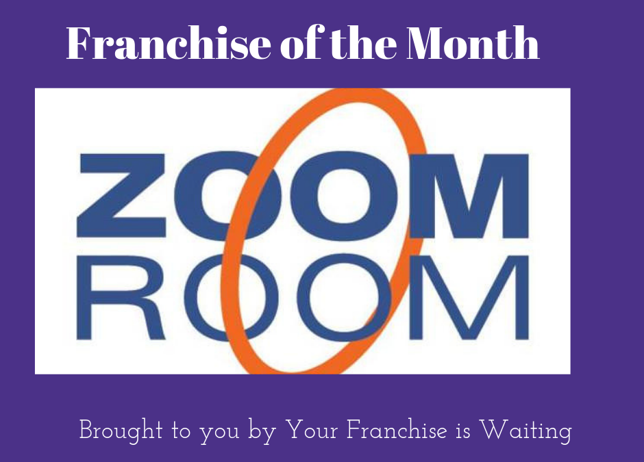 Zoom Room- Franchise of the Month